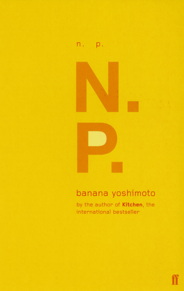 Banana Yoshimoto: N.P (Paperback, 2001, Faber & Faber)