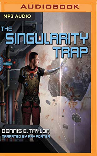 The Singularity Trap (AudiobookFormat, 2019, Audible Studios on Brilliance)