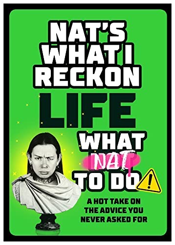 Nat's What I Reckon: Life: What Nat to Do (Hardcover, 2022, Penguin Random House, Ebury Australia)
