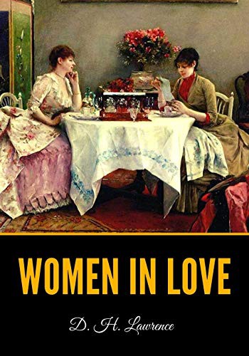 D. H. Lawrence, D. H. Lawrence: Women in Love (Paperback, 2020, Independently published, Independently Published)