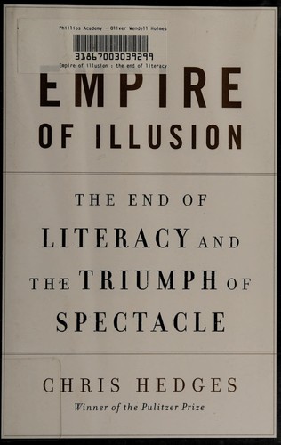 Chris Hedges: Empire of illusion (2009, Nation Books)