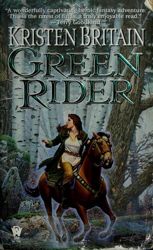 Kristen Britain: Green rider (2000, Daw Books, Distributed by Penguin Putnam)