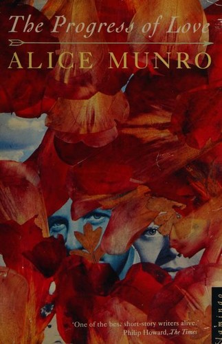 Alice Munro: The progress of love (1988, Flamingo)