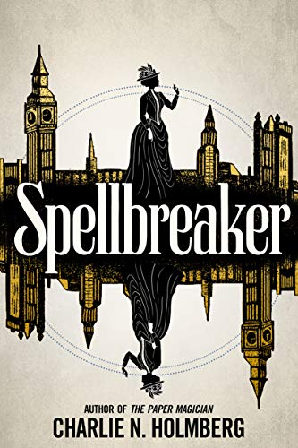 Charlie N. Holmberg: Spellbreaker (Paperback, 2020, 47North)