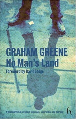 Graham Greene: No Man's Land (Modern Voices) (Paperback, 2005, Hesperus Press)