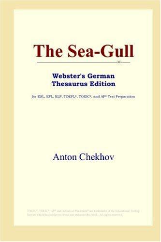 Anton Chekhov: The Sea-Gull (Webster's German Thesaurus Edition) (2006, ICON Group International, Inc.)