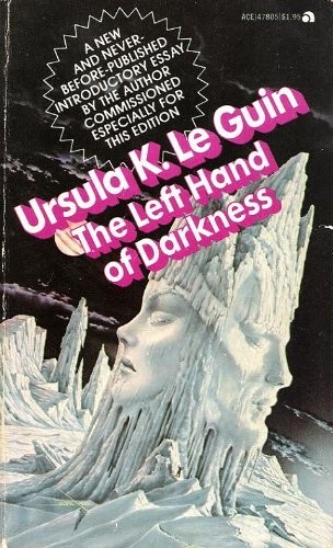 Ursula K. Le Guin: The Left hand of Darkness (1976, Ace Books)