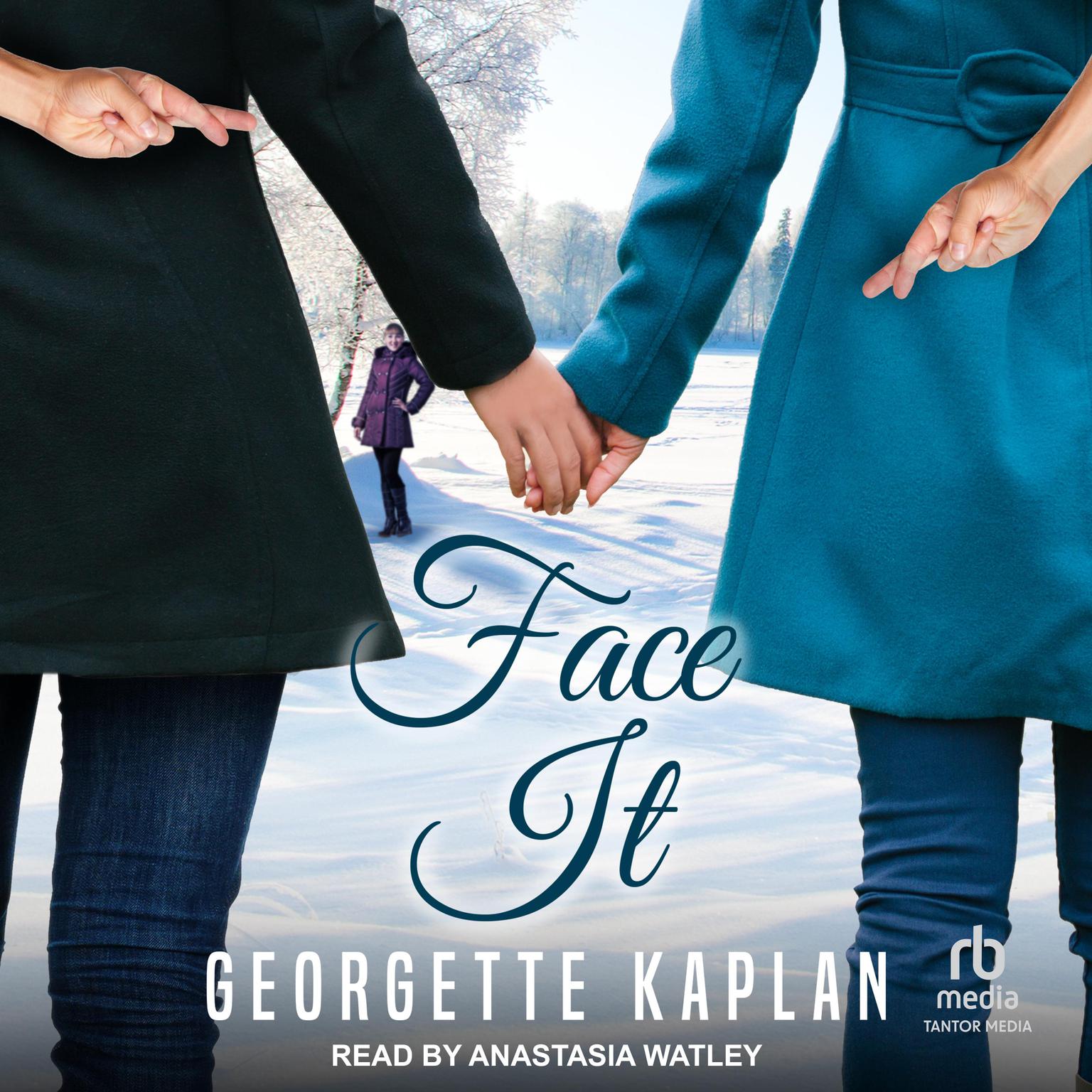 Anastasia Watley, Georgette Kaplan: Face It (AudiobookFormat, 2022, Tantor Audio)