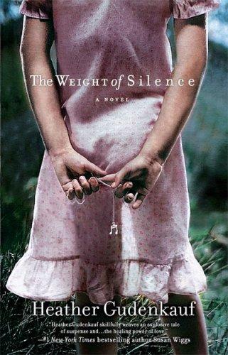 Heather Gudenkauf: The Weight of Silence (Paperback, 2009, Mira)