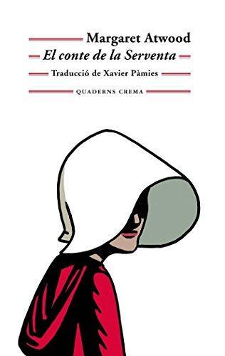 Margaret Atwood, Xavier Pàmies Giménez: El conte de la serventa (Paperback, Spanish language, 2018, Quaderns Crema)