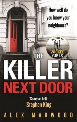 Alex Marwood: The Killer Next Door (2014)