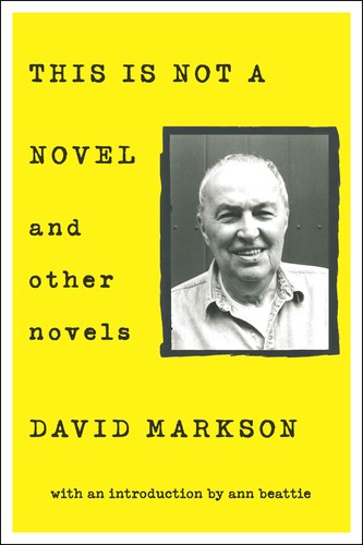 David Markson: This Is Not a Novel and Other Novels (2016, Counterpoint Press)