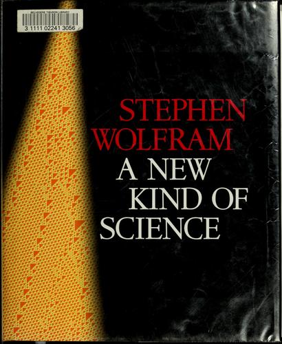 Stephen Wolfram: A new kind of science (2002, Wolfram Media)