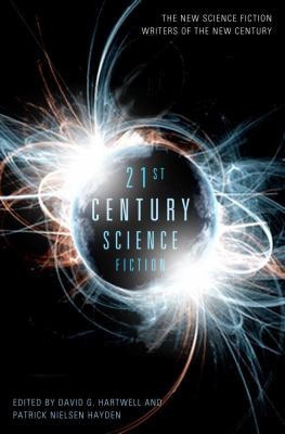 David G. Hartwell: TwentyFirst Century Science Fiction (2013, Tor Books)