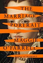 Maggie O'Farrell: The Marriage Portrait (Hardcover, 2022, Knopf)