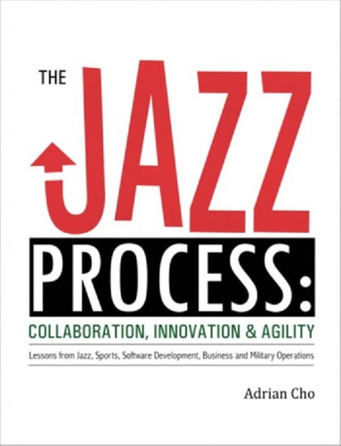 The jazz process (EBook, 2010, Addison-Wesley)