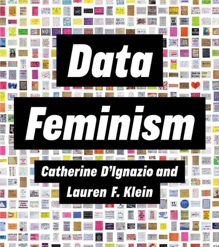 Catherine D'Ignazio: Data Feminism (Hardcover, 2020, MIT Press)