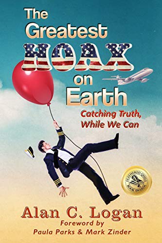 Alan Logan, Paula Parks, Mark Zinder: The Greatest Hoax on Earth (Paperback, 2021, Alan Logan)