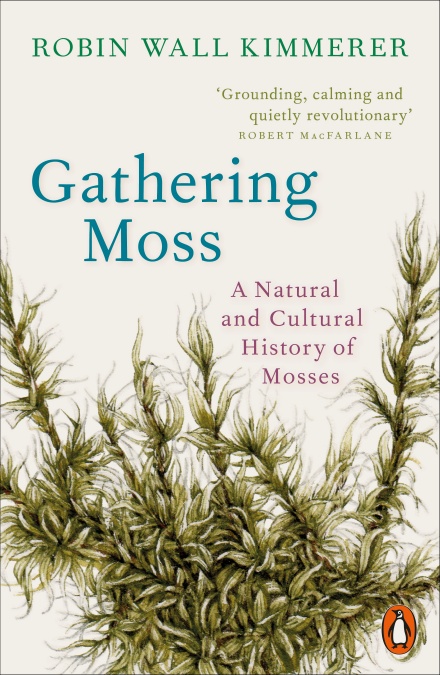 Robin Wall Kimmerer: Gathering Moss (Paperback, 2021, Penguin Books, Limited)