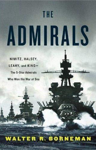 Walter R. Borneman: The Admirals (2012)