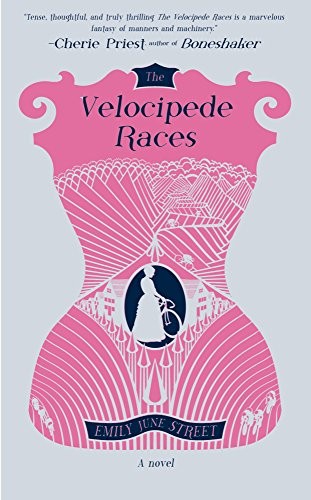 Emily June Street: The Velocipede Races (Bikes in Space) (2016, Elly Blue Publishing)