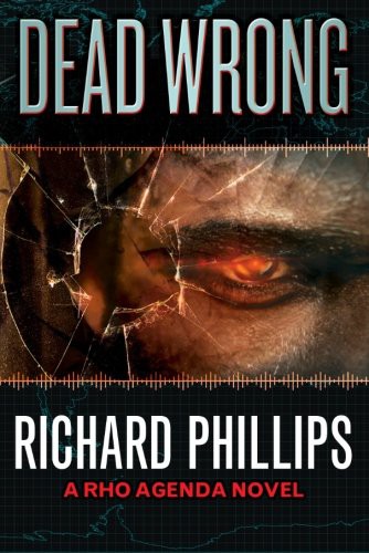Richard Phillips: Dead Wrong (Paperback, 2015, 47north, 47North)