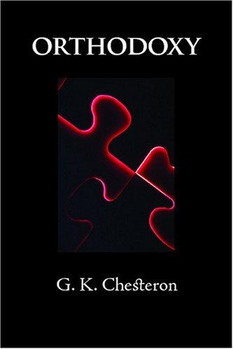 G. K. Chesterton: Orthodoxy (Paperback, 2007, Waking Lion Press)