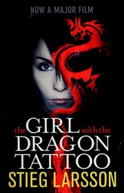 Stieg Larsson: The Girl with the Dragon Tattoo (2010, Maclehose Press)