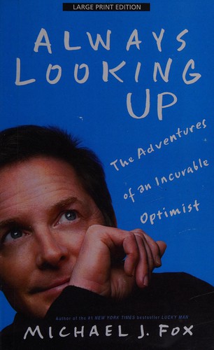 Michael J. Fox: Always looking up (2010, Gale Cengage Learning)