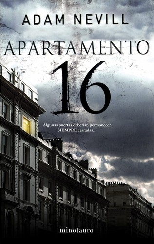 Adam Nevill: Apartamento 16 (Spanish language, 2016, Minotauro)