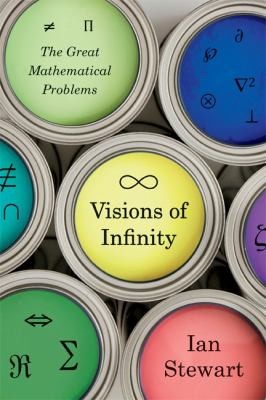 Stewart, Ian: Visions of Infinity (2013, Basic Books)