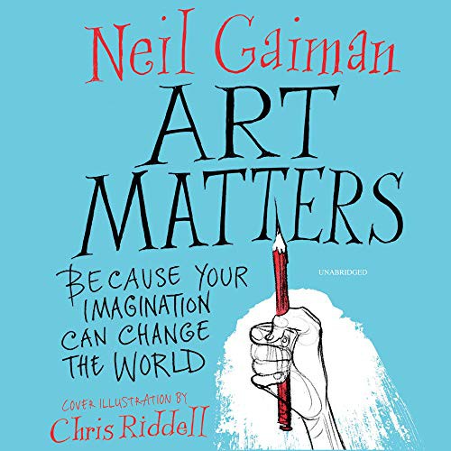 Chris Riddell, Neil Gaiman: Art Matters Lib/E (AudiobookFormat, 2018, Harpercollins, HarperCollins)