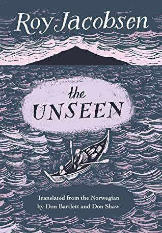 Roy Jacobsen, Don Shaw, Don Bartlett: Unseen (2017, Quercus)
