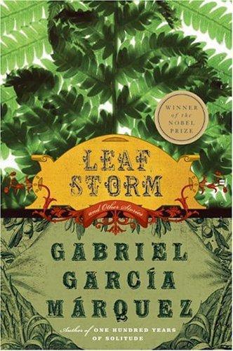 Gabriel García Márquez: Leaf storm and other stories (2005)