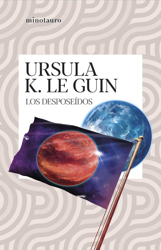 Matilde Horne, Ursula K. Le Guin: Los desposeídos (Paperback, Español language, 2021, Minotauro)