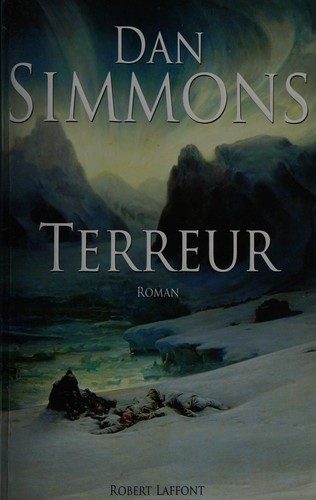 Dan Simmons: Terreur (French language, 2008, R. Laffont)