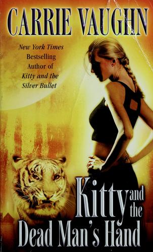 Carrie Vaughn: Kitty and the dead man's hand (2009, Grand Central)