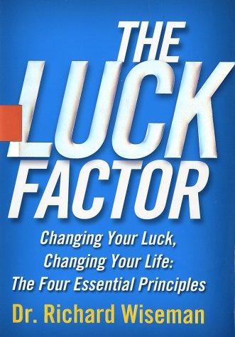 Richard Wiseman: The luck factor (2003, Miramax/Hyperion)