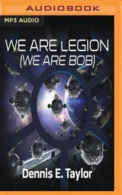 Dennis E. Taylor: WE ARE LEGION (WE ARE BOB)   M