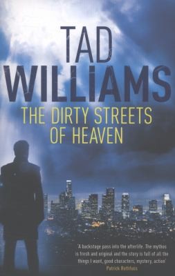 Tad Williams: The Dirty Streets Of Heaven (2013, Hodder & Stoughton General Division)