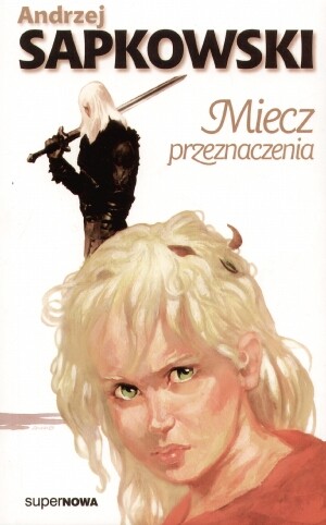 Andrzej Sapkowski: Miecz przeznaczenia (Polish language, 1992, SuperNOWA)