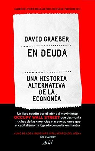 David Graeber: En deuda : una historia alternativa de la economía (Spanish language, 2012)