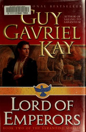 Guy Gavriel Kay: Lord of emperors (2000, HarperPrism)