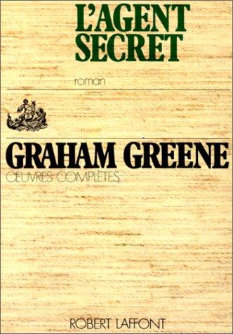 Graham Greene: L'agent secret (Paperback, 1979, Robert Laffont)