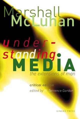 Marshall McLuhan: Understanding media (2003, Gingko Press)