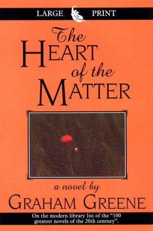 Graham Greene: The Heart of the Matter (Hardcover, 2007, Thorndike Press)