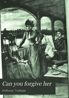 Anthony Trollope: Can You Forgive Her? (AudiobookFormat, 2011, Blackstone Audiobooks)