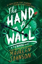 Maureen Johnson: The hand on the wall (Hardcover, 2020, Katherine Tegen Books, an imprint of HarperCollinsPublishers)