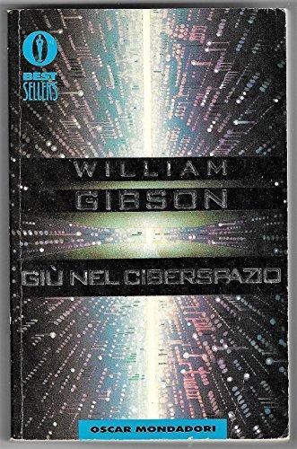 William Gibson: Giù nel ciberspazio (Italian language, 1995)