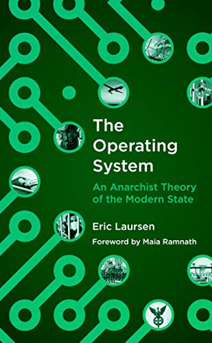 Eric Laursen: The Operating System (2021, AK Press)